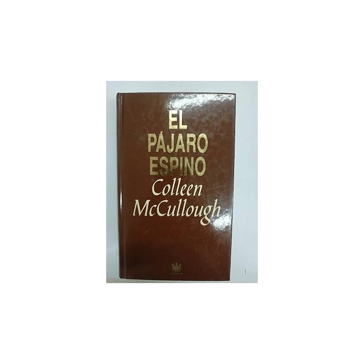 El pájaro espino - Colleen Mccullough